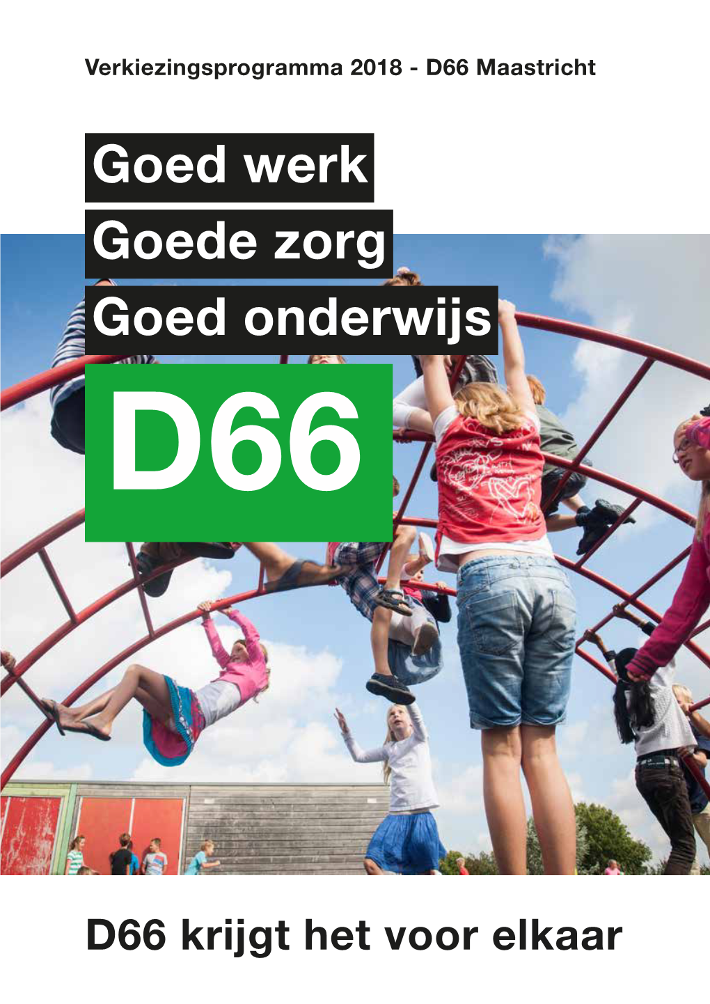 Goed Werk Goede Zorg Goed Onderwijs