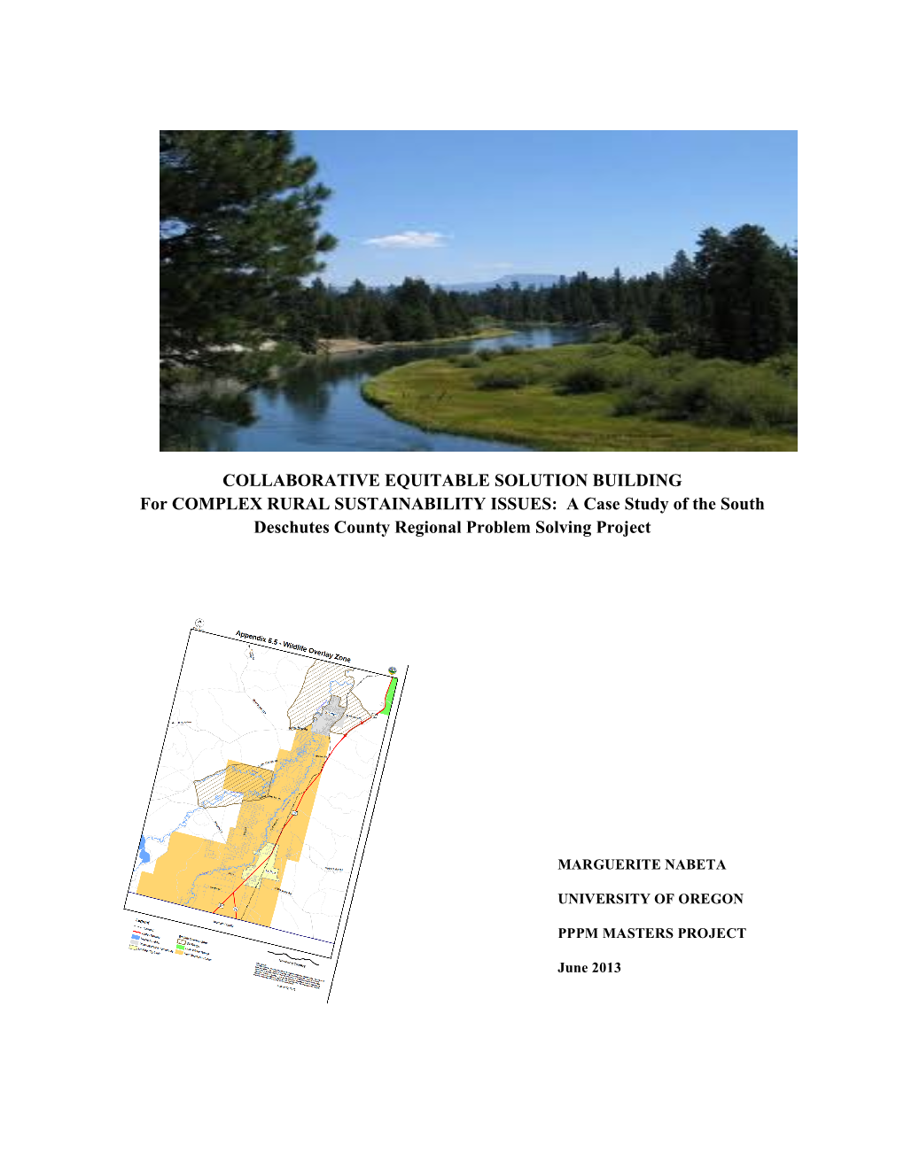 COLLABORATIVE EQUITABLE SOLUTION BUILDING for COMPLEX RURAL SUSTAINABILITY ISSUES: a Case Study of the South Deschutes County Regional Problem Solving Project