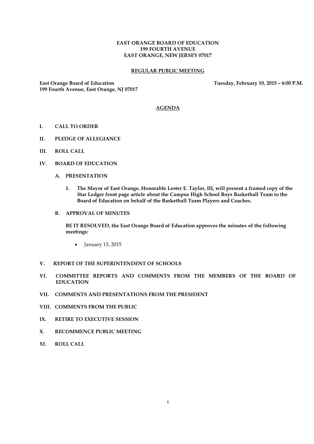 EAST ORANGE BOARD of EDUCATION 199 FOURTH AVENUE EAST ORANGE, NEW JERSEY 07017 REGULAR PUBLIC MEETING East Orange Board of Educa