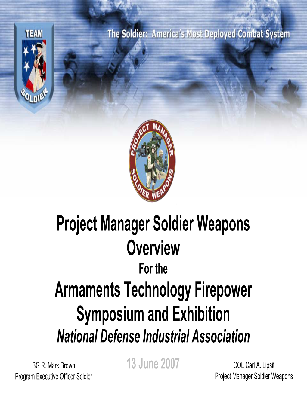 Project Manager Soldier Weapons Overview Armaments Technology