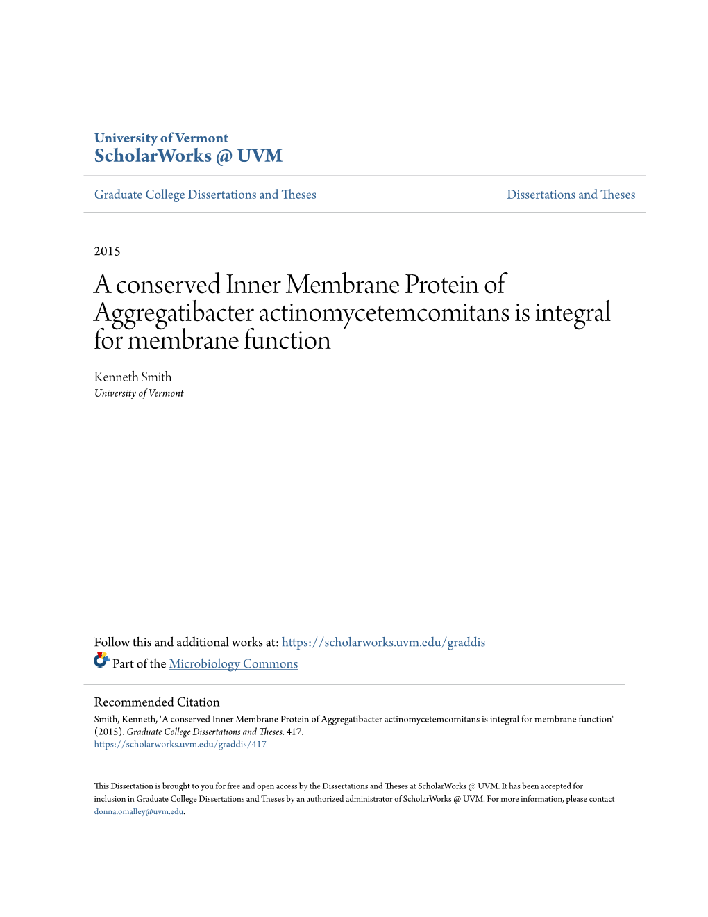 A Conserved Inner Membrane Protein of Aggregatibacter Actinomycetemcomitans Is Integral for Membrane Function Kenneth Smith University of Vermont