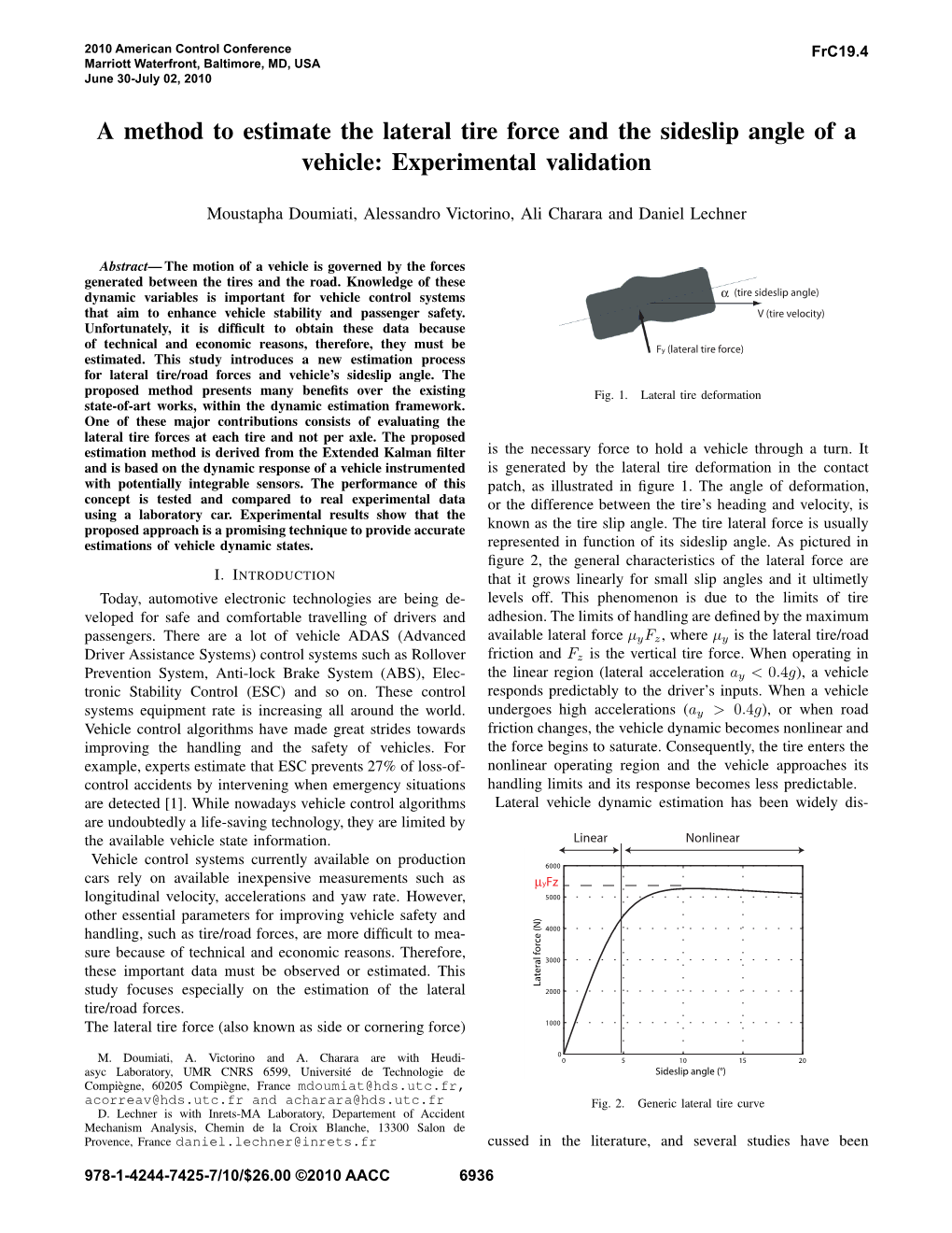 A Method to Estimate the Lateral Tire Force and the Sideslip Angle of a Vehicle: Experimental Validation