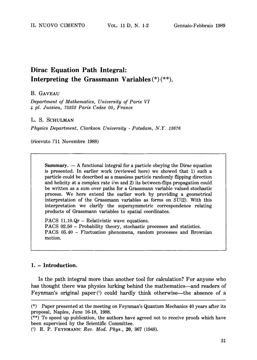 Dirac Equation Path Integral: Interpreting the Grassmann Variables (*)(**)