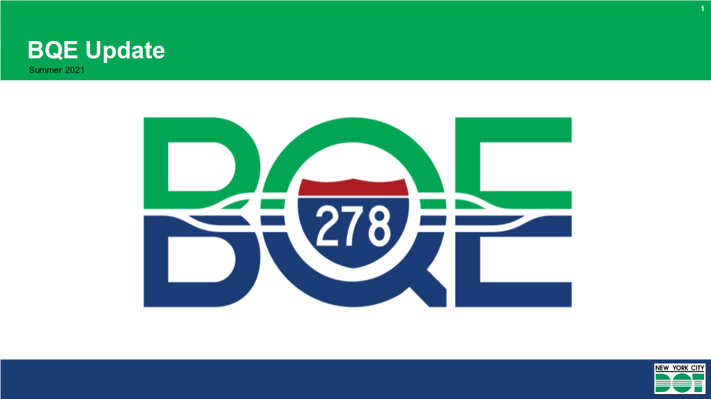 BQE Update Summer 2021 2 Agenda