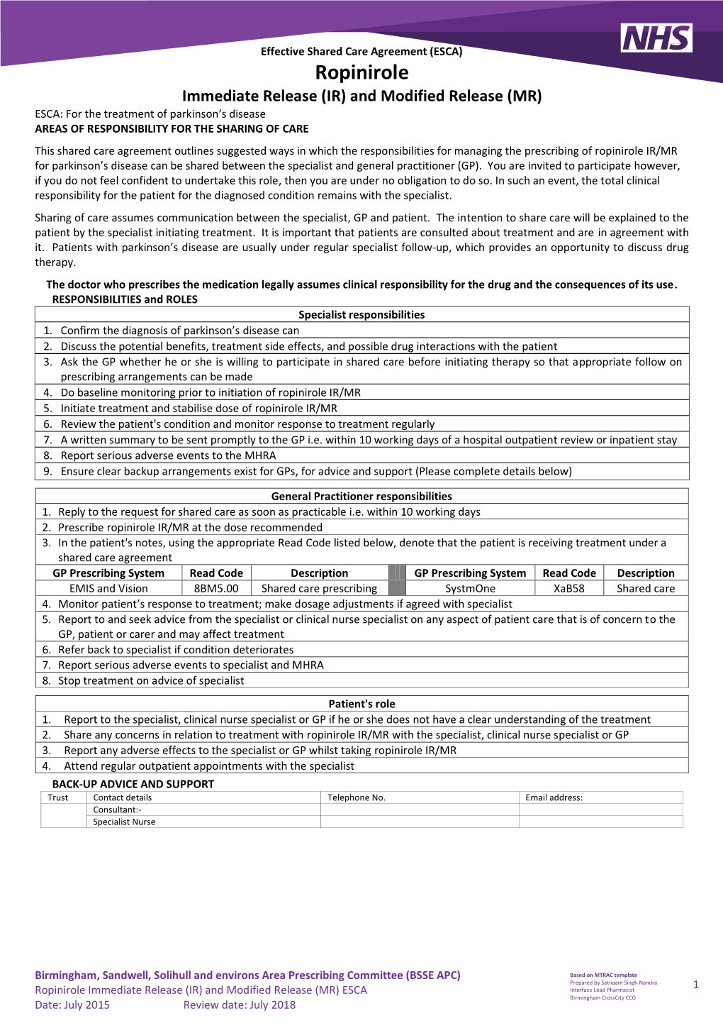 Ropinirole Immediate Release (IR) and Modified Release (MR) ESCA: for the Treatment of Parkinson’S Disease AREAS of RESPONSIBILITY for the SHARING of CARE