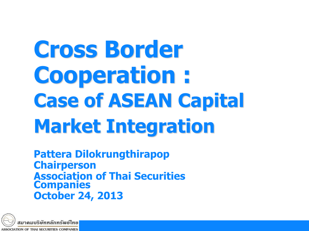 Cross Border Cooperation : Case of ASEAN Capital Market Integration