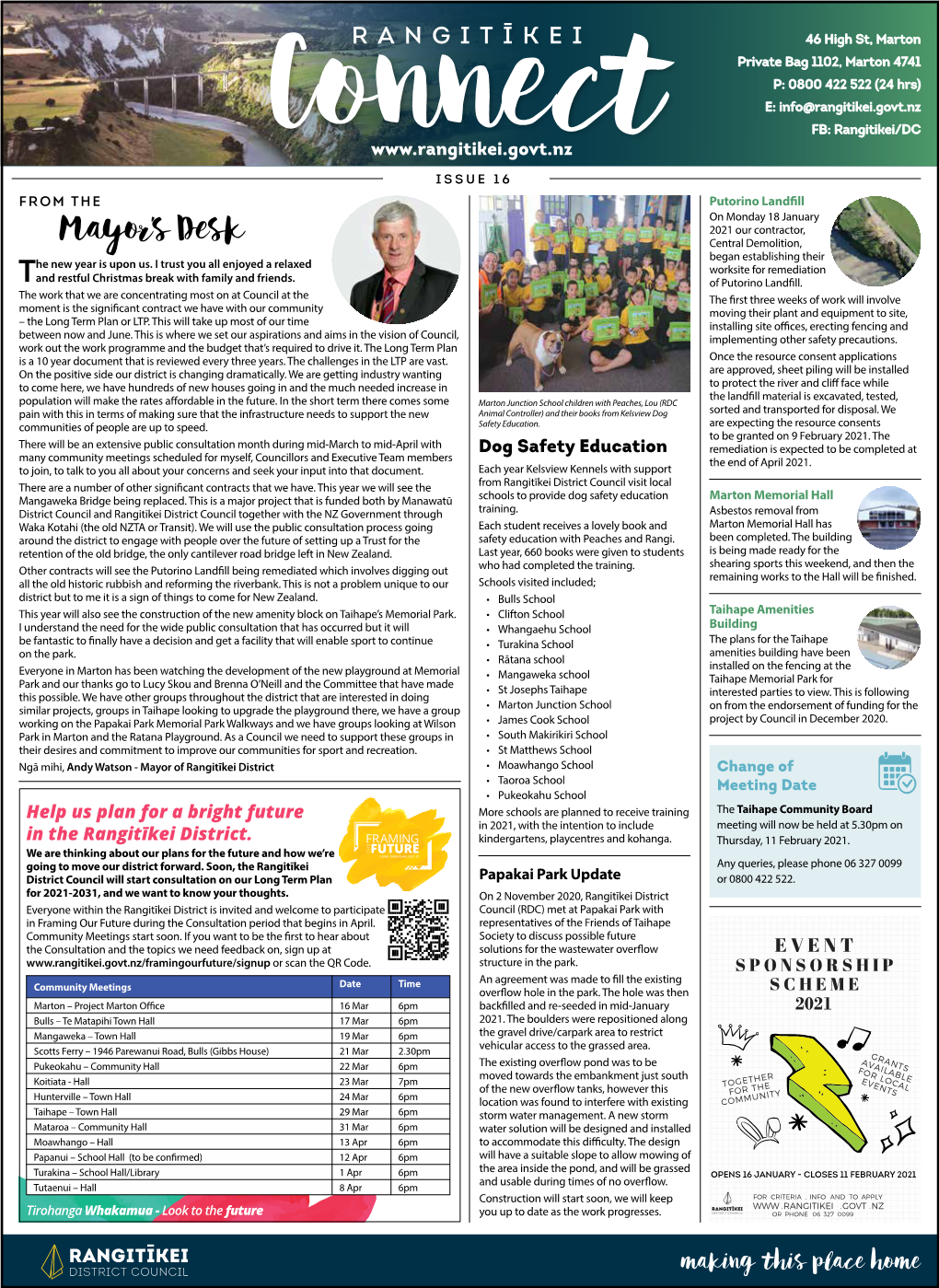 ISSUE 16 from the Putorino Landfill on Monday 18 January 2021 Our Contractor, Mayor’S Desk Central Demolition, Began Establishing Their He New Year Is Upon Us