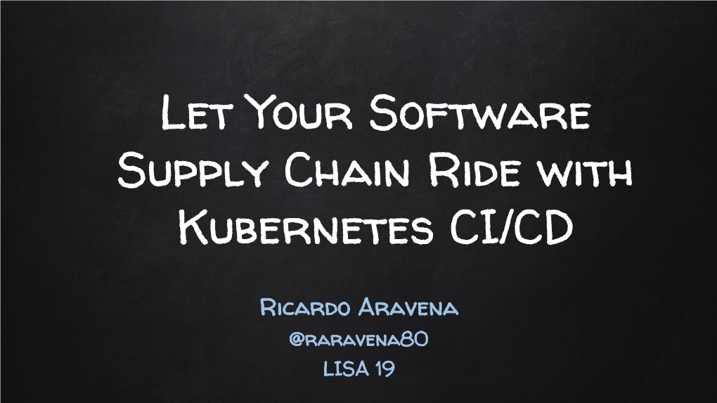 Let Your Software Supply Chain Ride with Kubernetes CI/CD