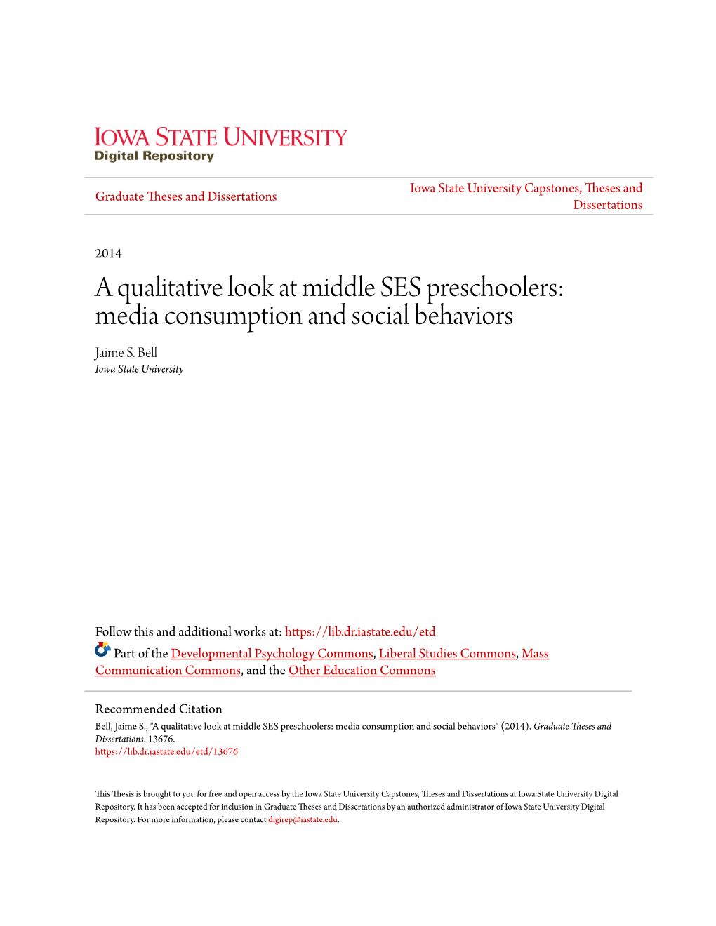 A Qualitative Look at Middle SES Preschoolers: Media Consumption and Social Behaviors Jaime S