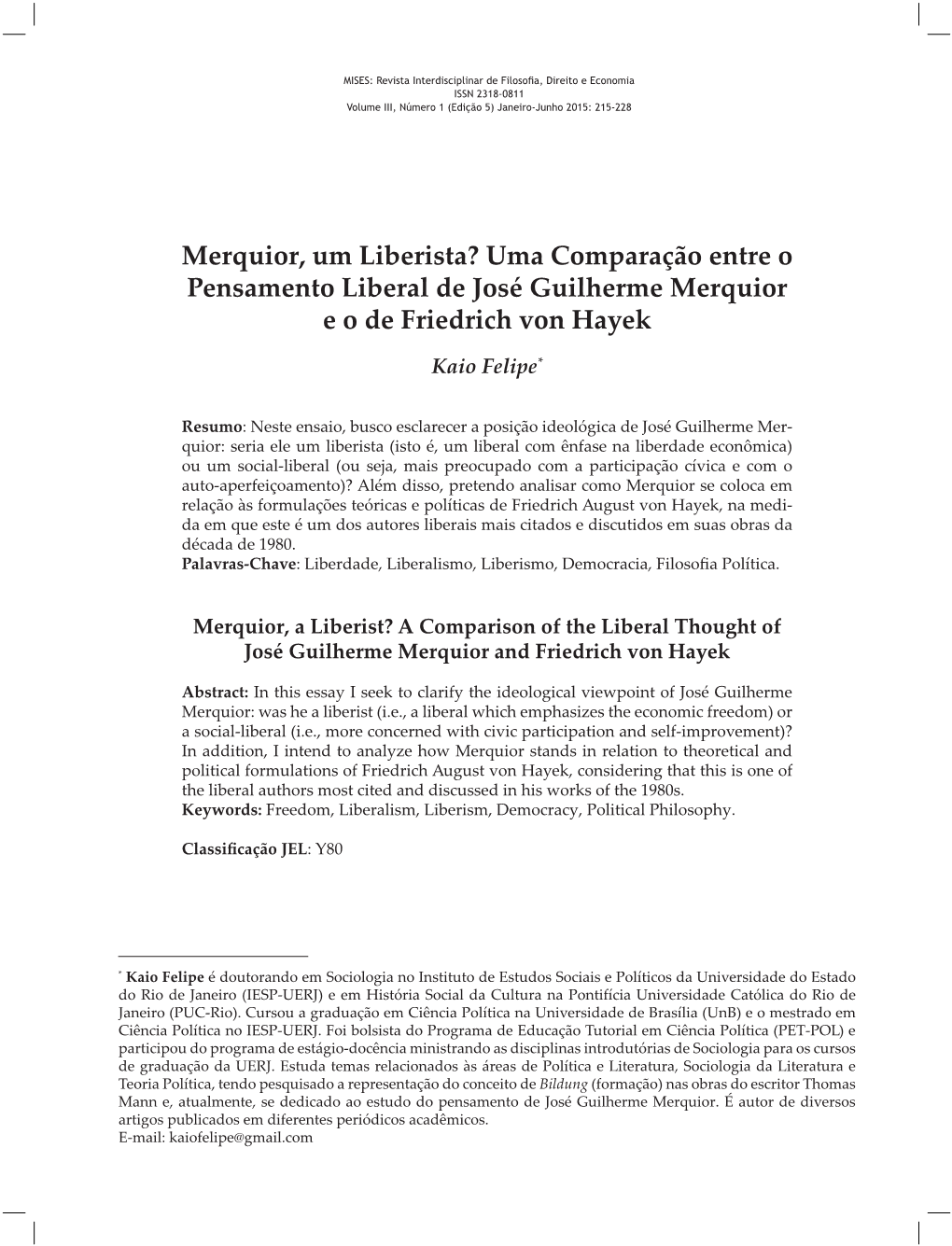 Merquior, Um Liberista? Uma Comparação Entre O Pensamento Liberal De José Guilherme Merquior E O De Friedrich Von Hayek