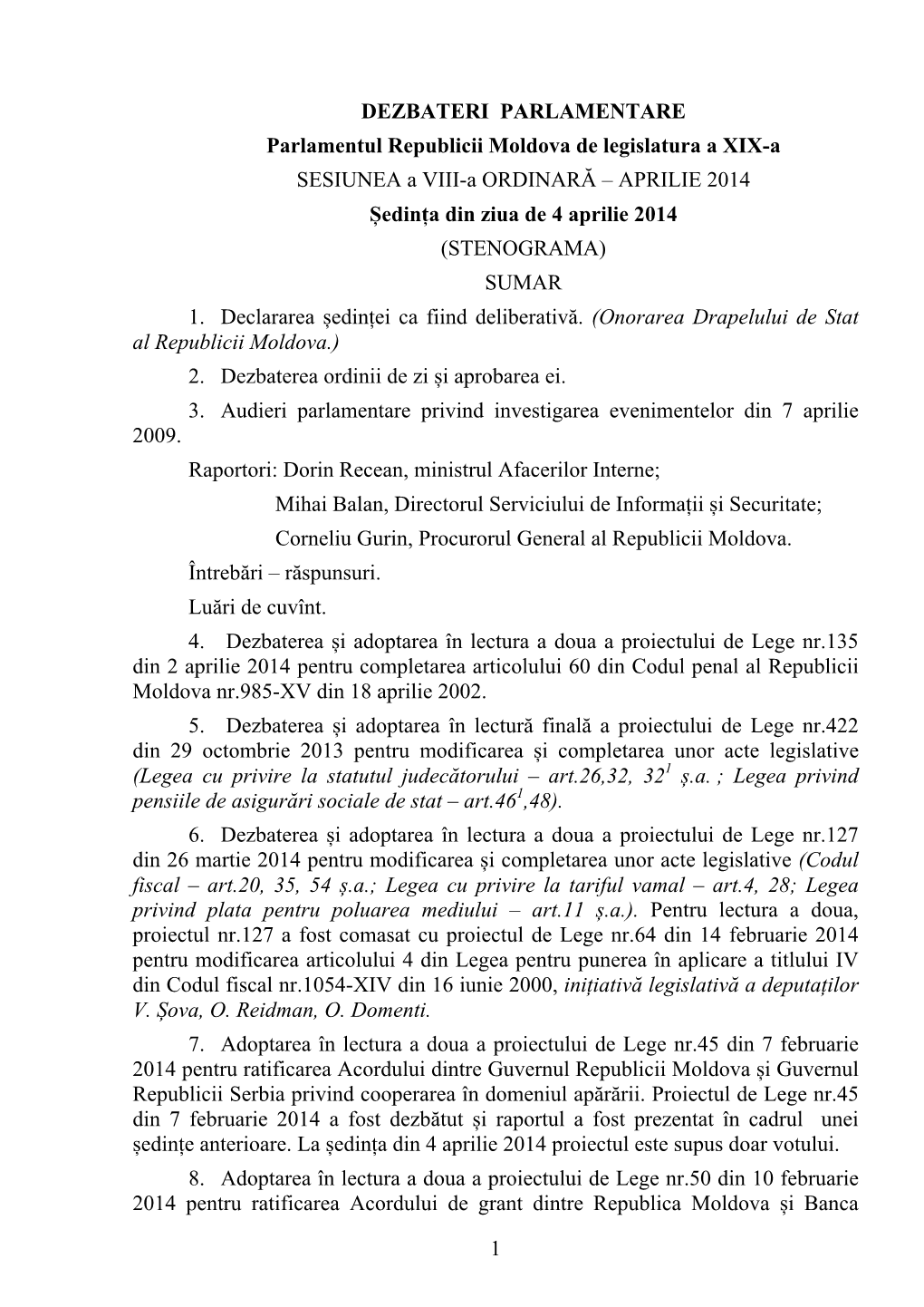 1 DEZBATERI PARLAMENTARE Parlamentul Republicii Moldova De