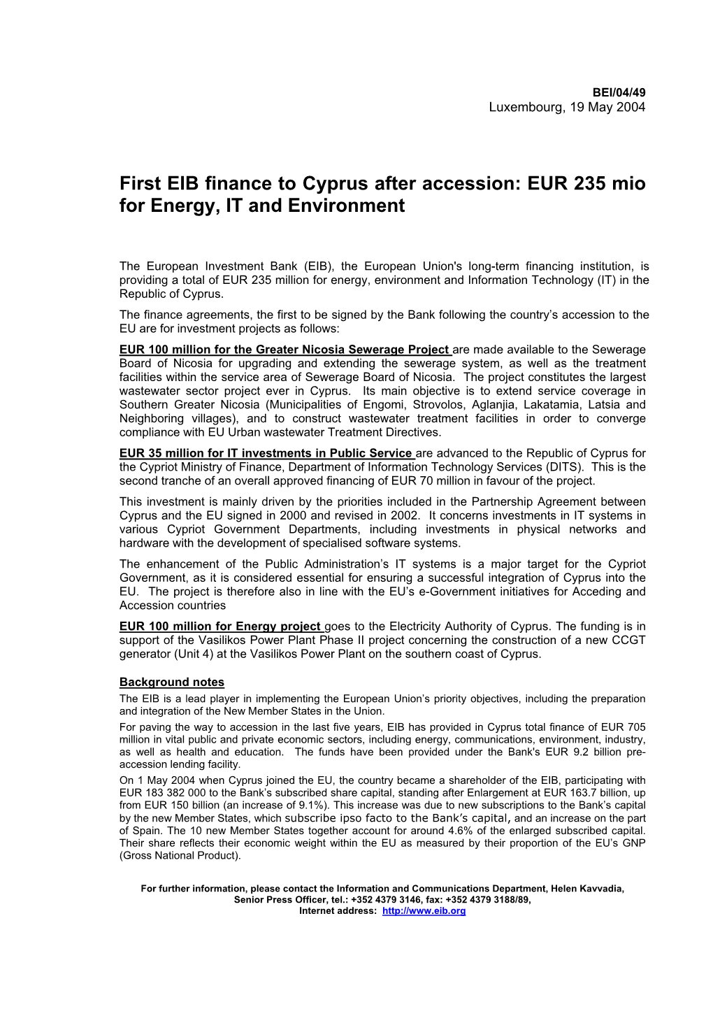 First EIB Finance to Cyprus After Accession: EUR 235 Mio for Energy, IT and Environment