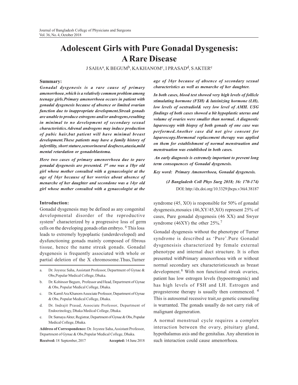 Adolescent Girls with Pure Gonadal Dysgenesis: a Rare Disease J Sahaa, K Begumb, KA Khanomc, I Prasadd, S Aktere