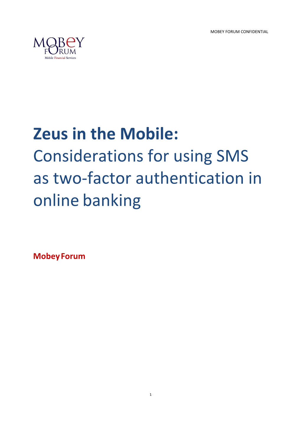 Zeus in the Mobile: Considerations for Using SMS As Two-Factor Authentication in Online Banking