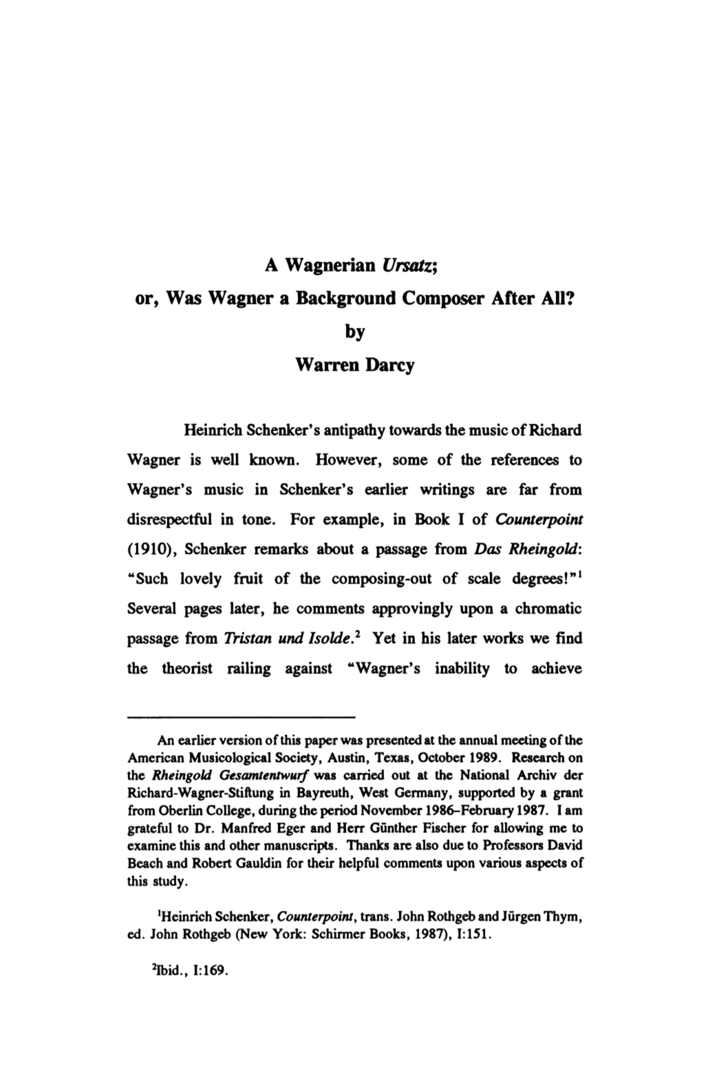 A Wagnerian Ursatz; Or, Was Wagner a Background Composer After All?