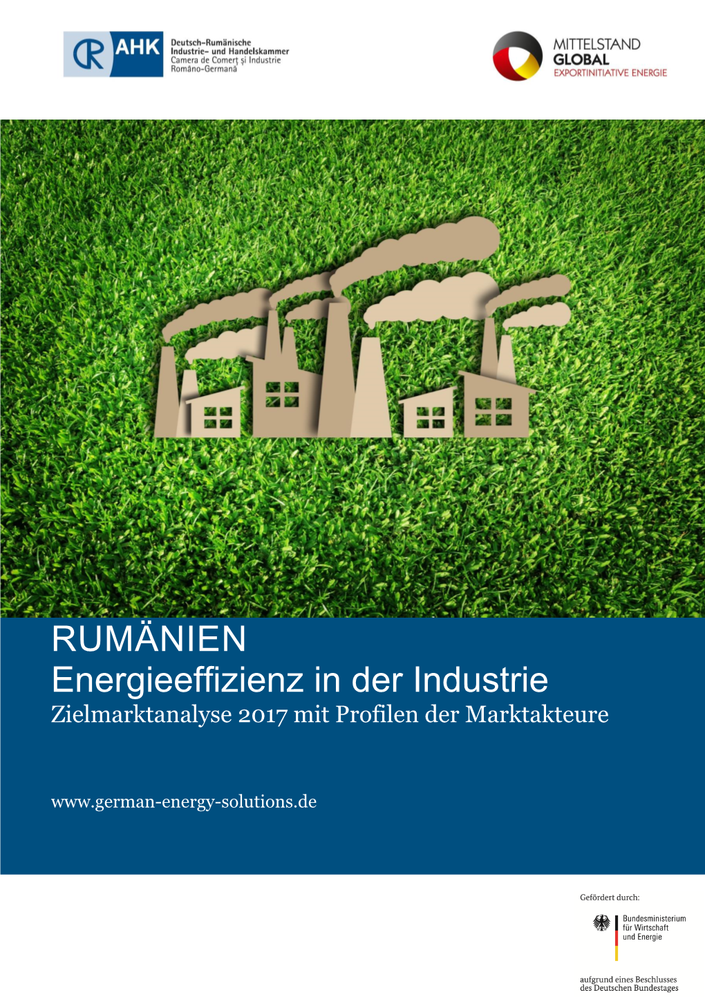 RUMÄNIEN Energieeffizienz in Der Industrie Zielmarktanalyse 2017 Mit Profilen Der Marktakteure