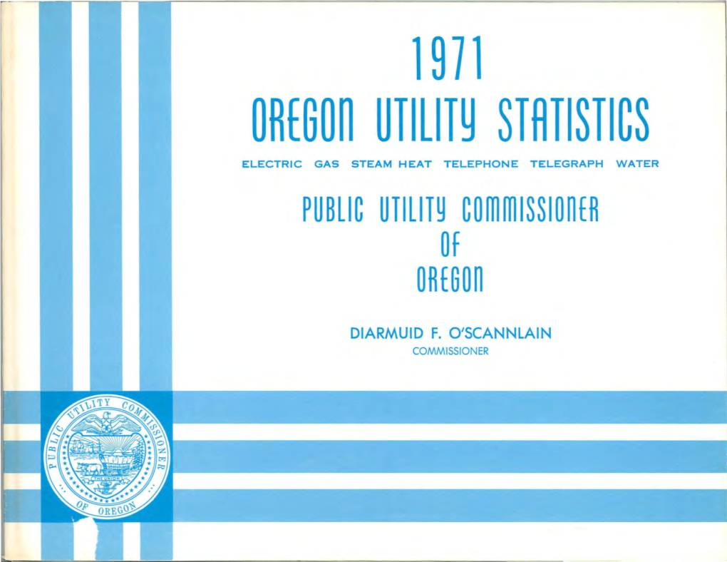 Oregon Utility STATISTICS ELECTRIC GAS STEAM HEAT TELEPHONE TELEGRAPH WATER