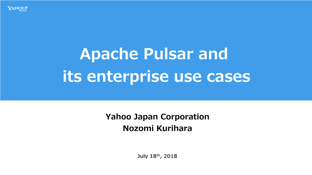 Apache Pulsar and Its Enterprise Use Cases