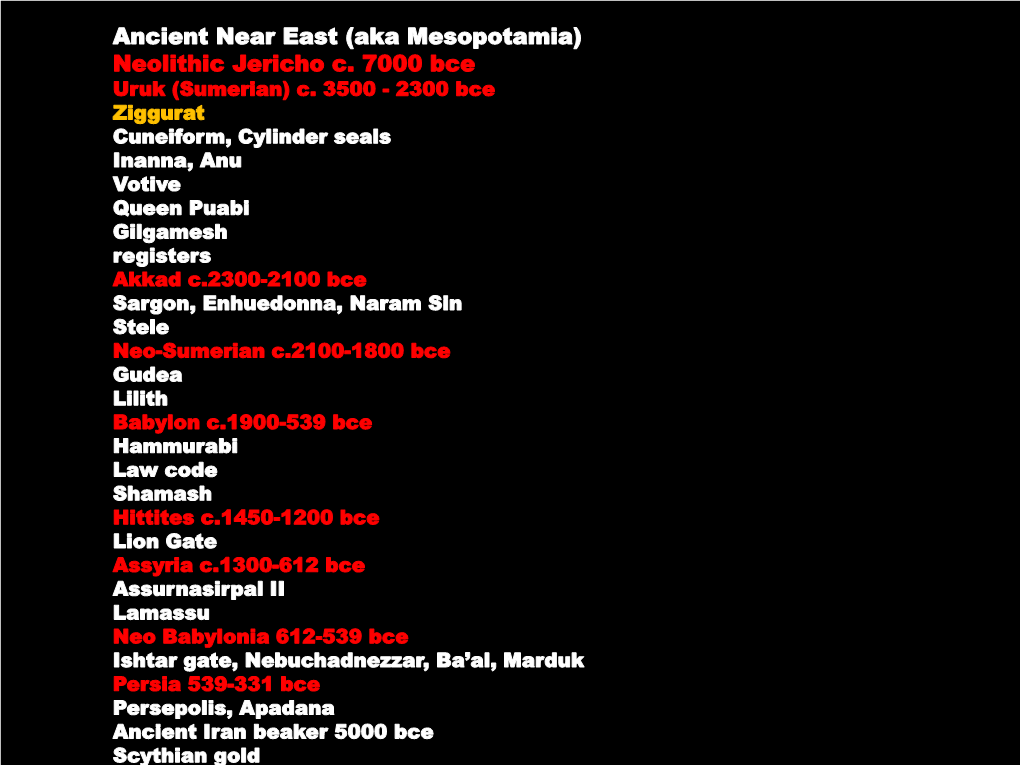 Ancient Near East (Aka Mesopotamia) Neolithic Jericho C. 7000 Bce Uruk (Sumerian) C