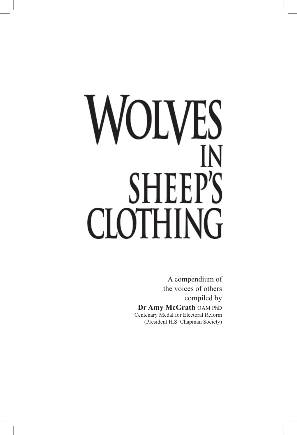 A Compendium of the Voices of Others Compiled by Dr Amy Mcgrath OAM Phd Centenary Medal for Electoral Reform (President H.S
