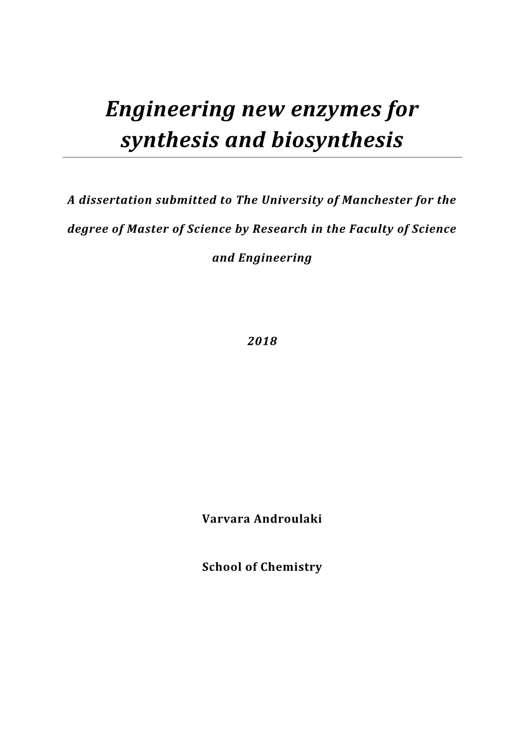 Engineering New Enzymes for Synthesis and Biosynthesis