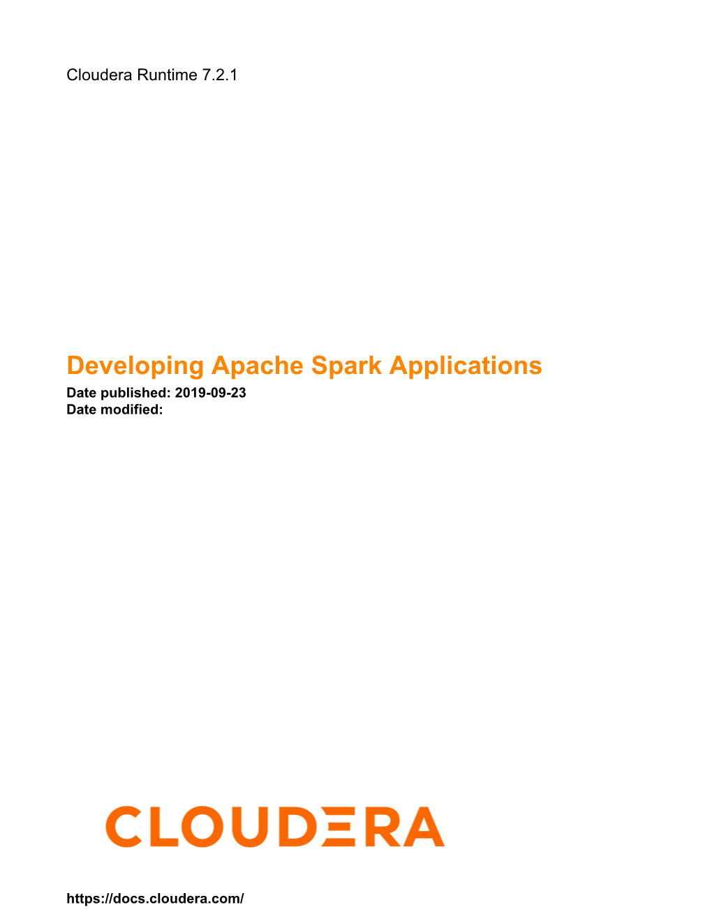 Developing Apache Spark Applications Date Published: 2019-09-23 Date Modified