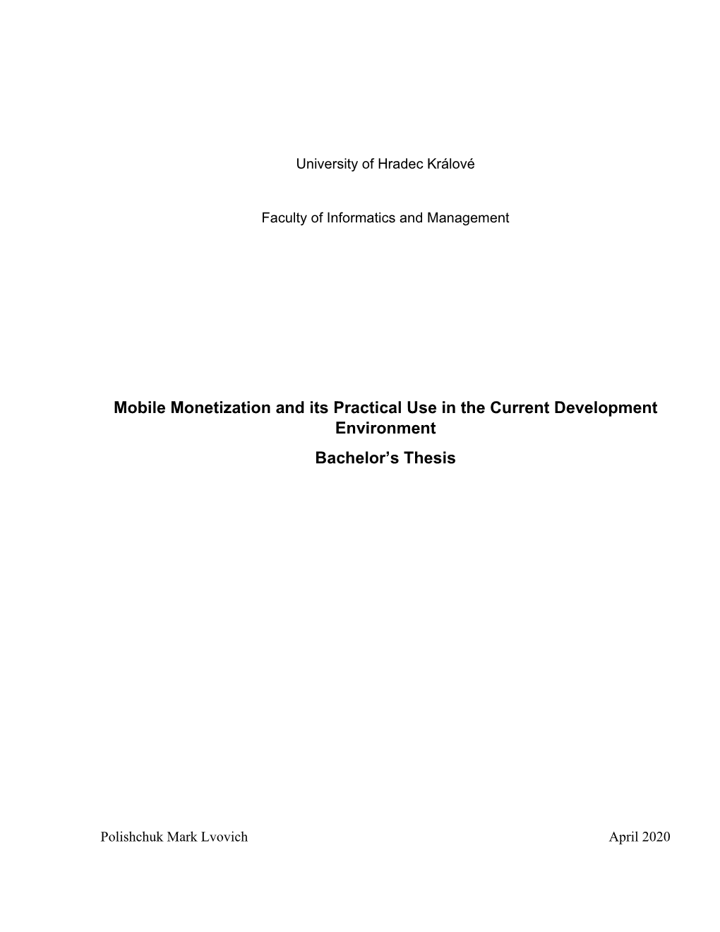 Mobile Monetization and Its Practical Use in the Current Development Environment Bachelor's Thesis