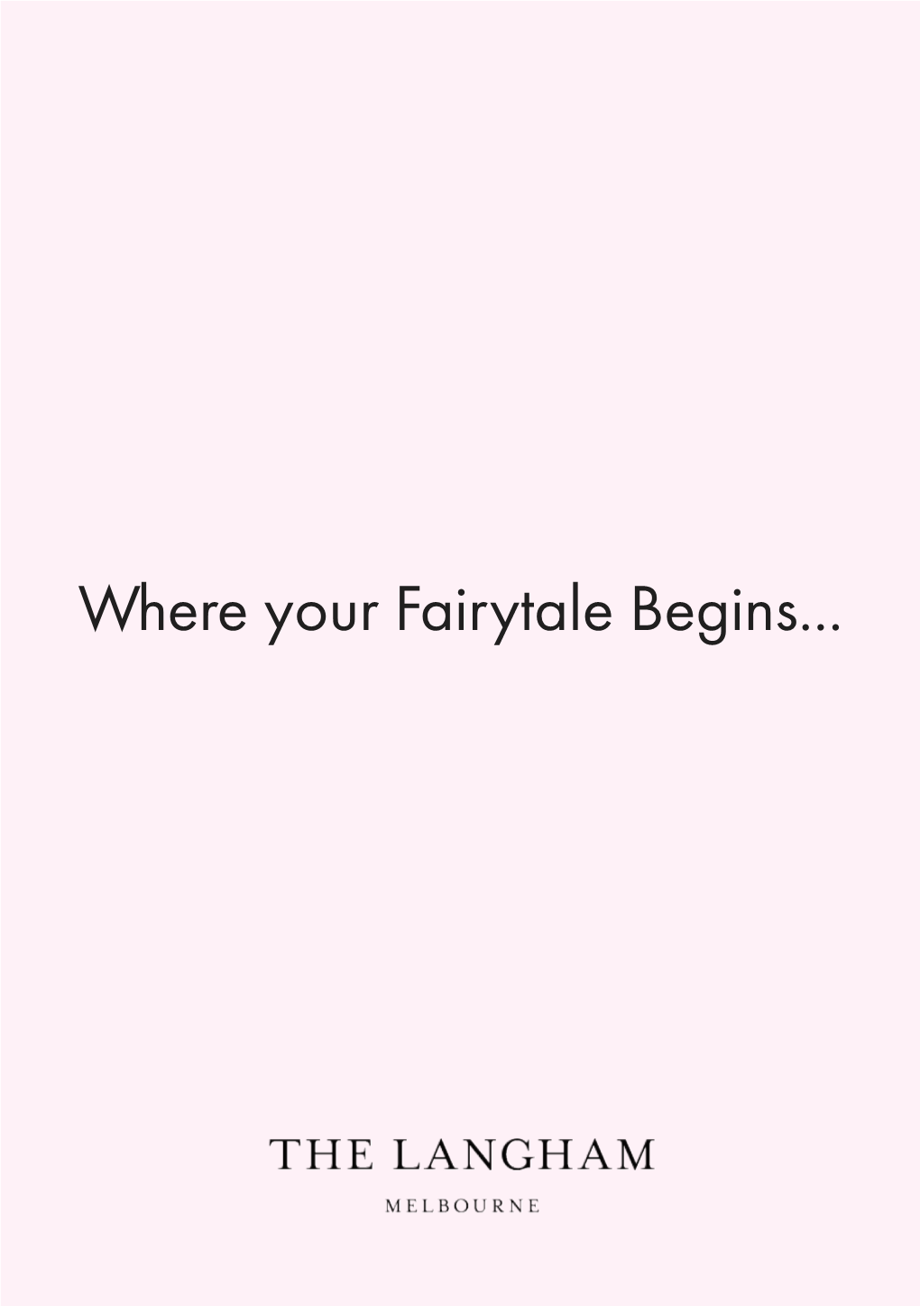 Where Your Fairytale Begins