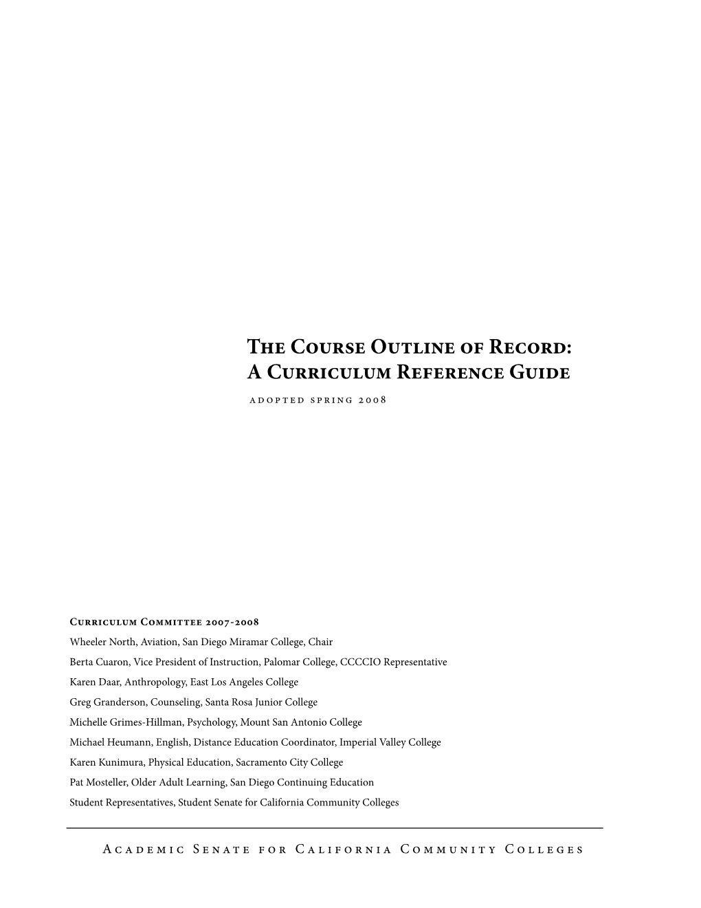 The Course Outline of Record: a Curriculum Reference Guide Adopted Spring 2008