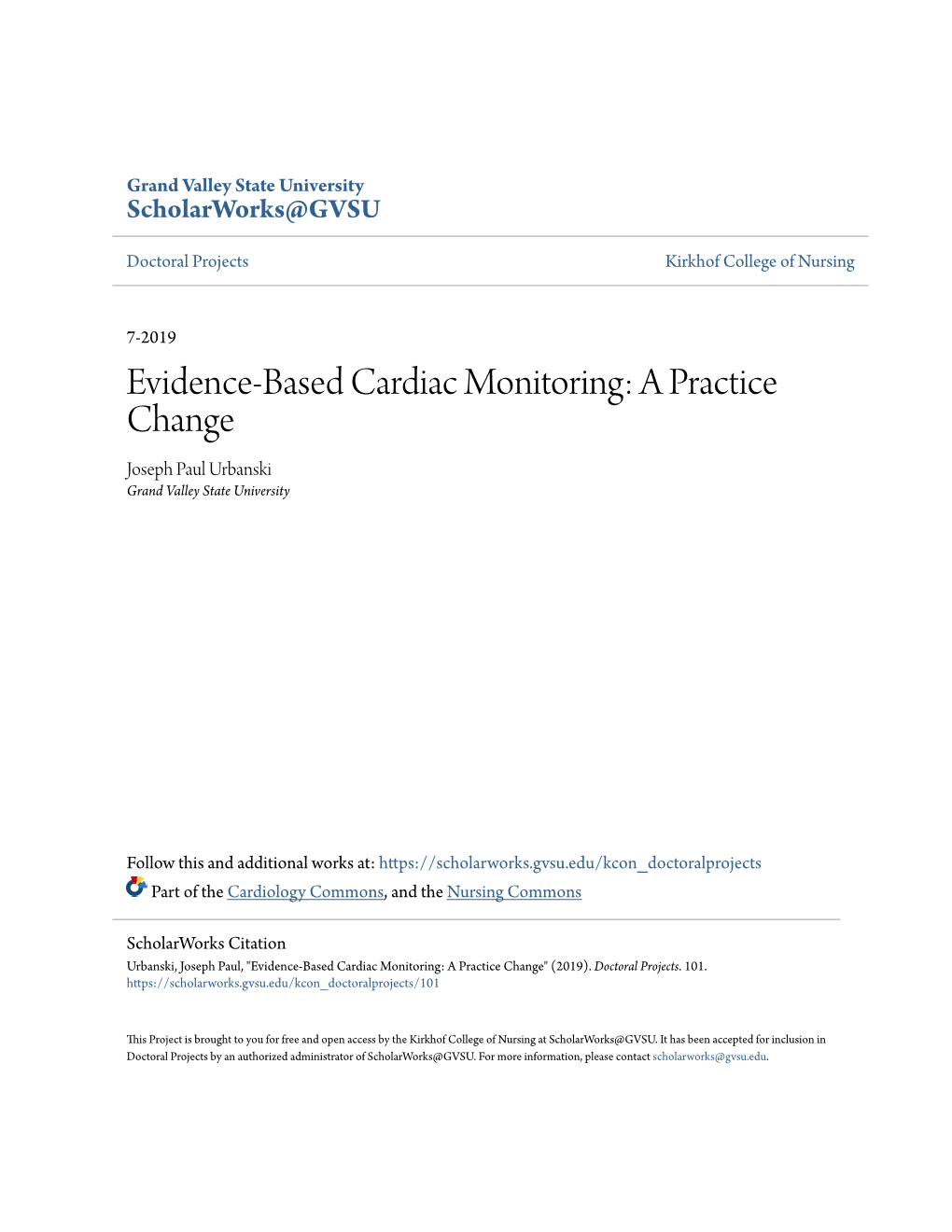 Evidence-Based Cardiac Monitoring: a Practice Change Joseph Paul Urbanski Grand Valley State University