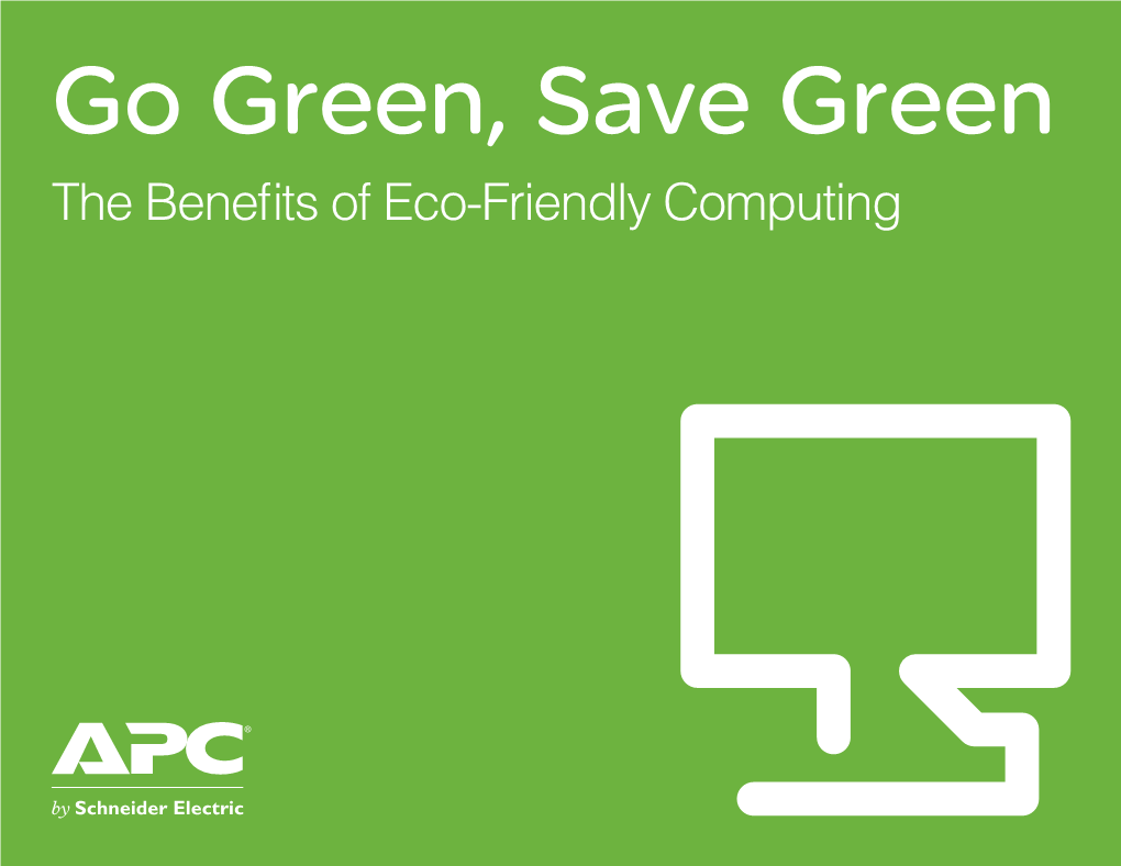 The Benefits of Eco-Friendly Computing Green Computing Table of Contents