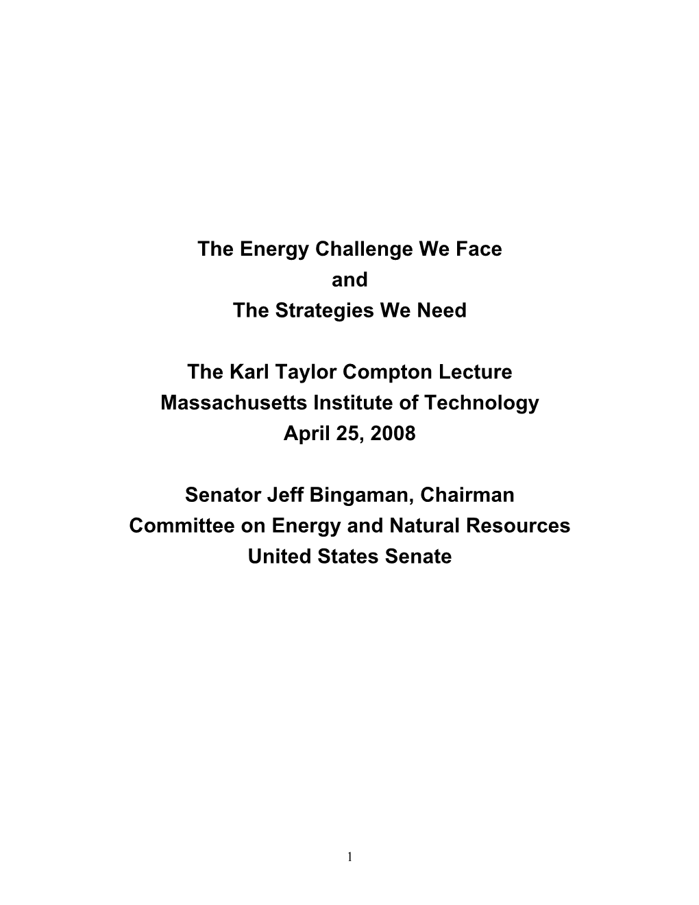 The Energy Challenge We Face and the Strategies We Need the Karl