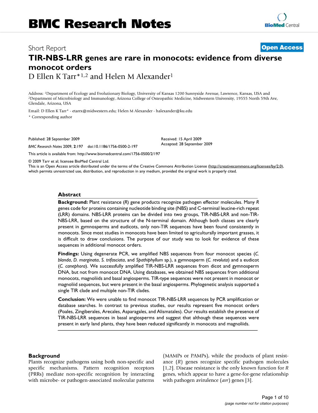 TIR-NBS-LRR Genes Are Rare in Monocots: Evidence from Diverse Monocot Orders D Ellen K Tarr*1,2 and Helen M Alexander1