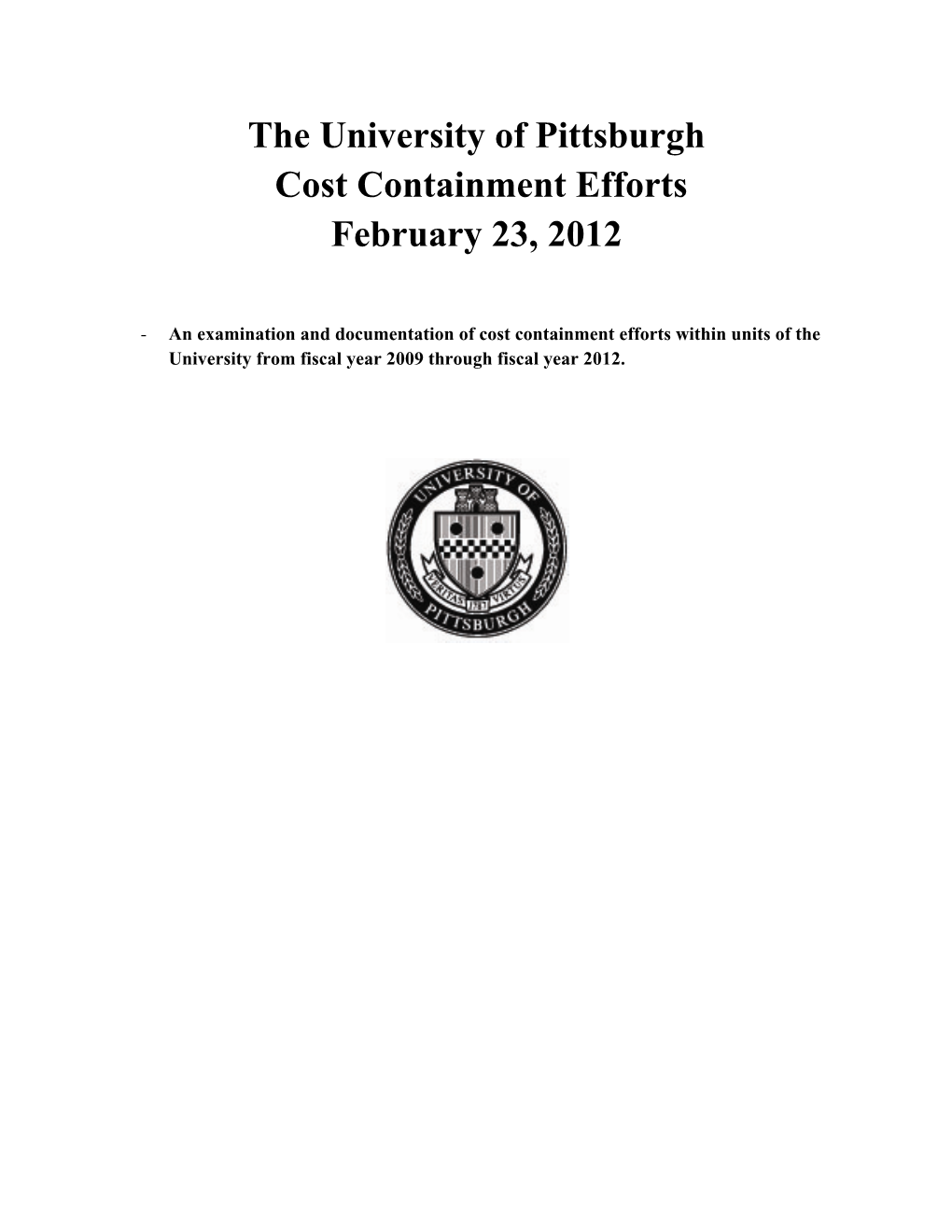 The University of Pittsburgh Cost Containment Efforts February 23, 2012