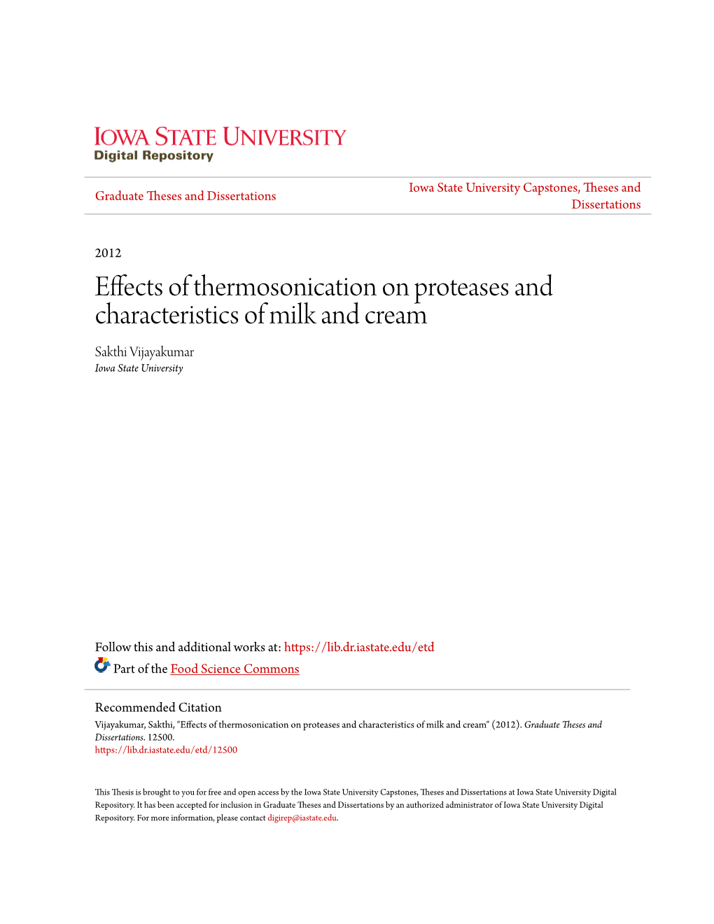 Effects of Thermosonication on Proteases and Characteristics of Milk and Cream Sakthi Vijayakumar Iowa State University