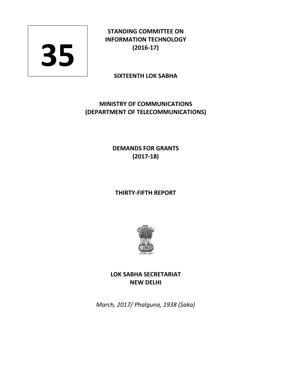 Standing Committee on Information Technology (2016-17) 35 Sixteenth Lok Sabha