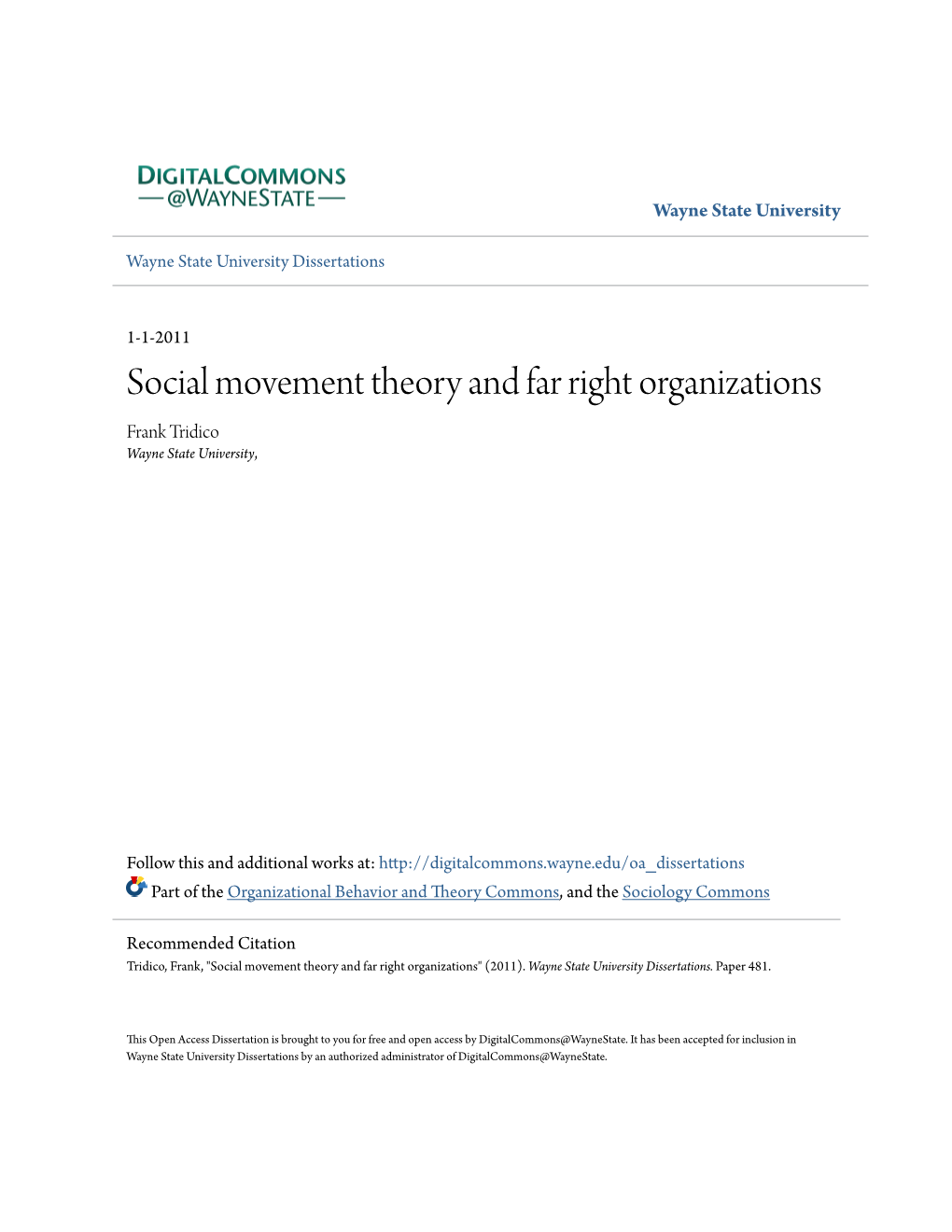 Social Movement Theory and Far Right Organizations Frank Tridico Wayne State University