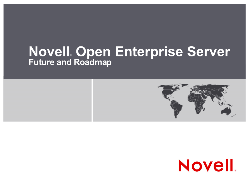 Novell® Open Enterprise Server Future and Roadmap