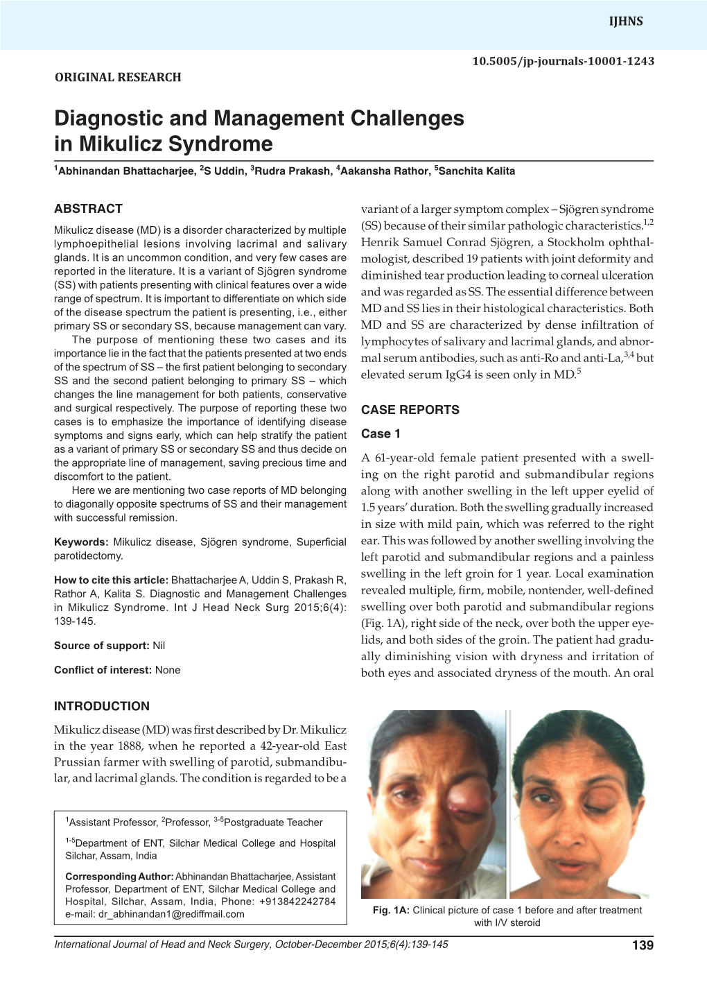 Diagnostic and Management Challenges in Mikulicz Syndrome 1Abhinandan Bhattacharjee, 2S Uddin, 3Rudra Prakash, 4Aakansha Rathor, 5Sanchita Kalita