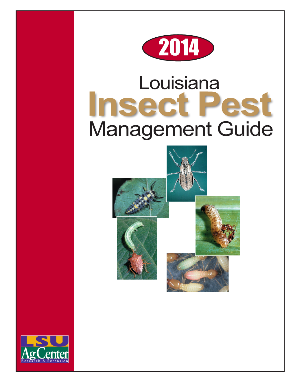 2014 Louisiana Insect Pest Management Guide 2014 Louisiana Insect Pest Management Guide