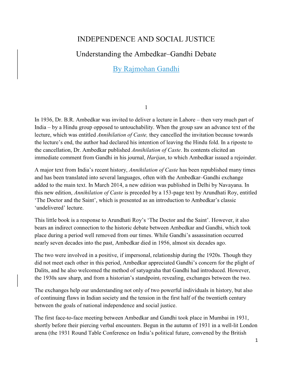 INDEPENDENCE and SOCIAL JUSTICE Understanding the Ambedkar–Gandhi Debate by Rajmohan Gandhi