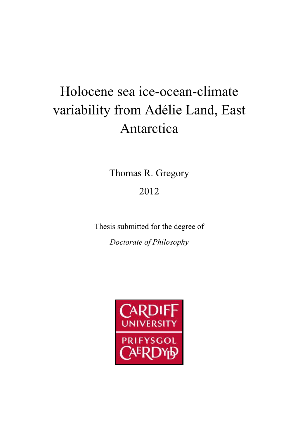 Holocene Sea Ice-Ocean-Climate Variability from Adélie Land, East Antarctica