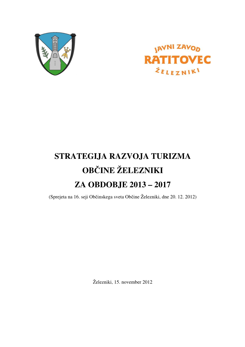 Strategija Razvoja Turizma Občine Železniki Za Obdobje 2013