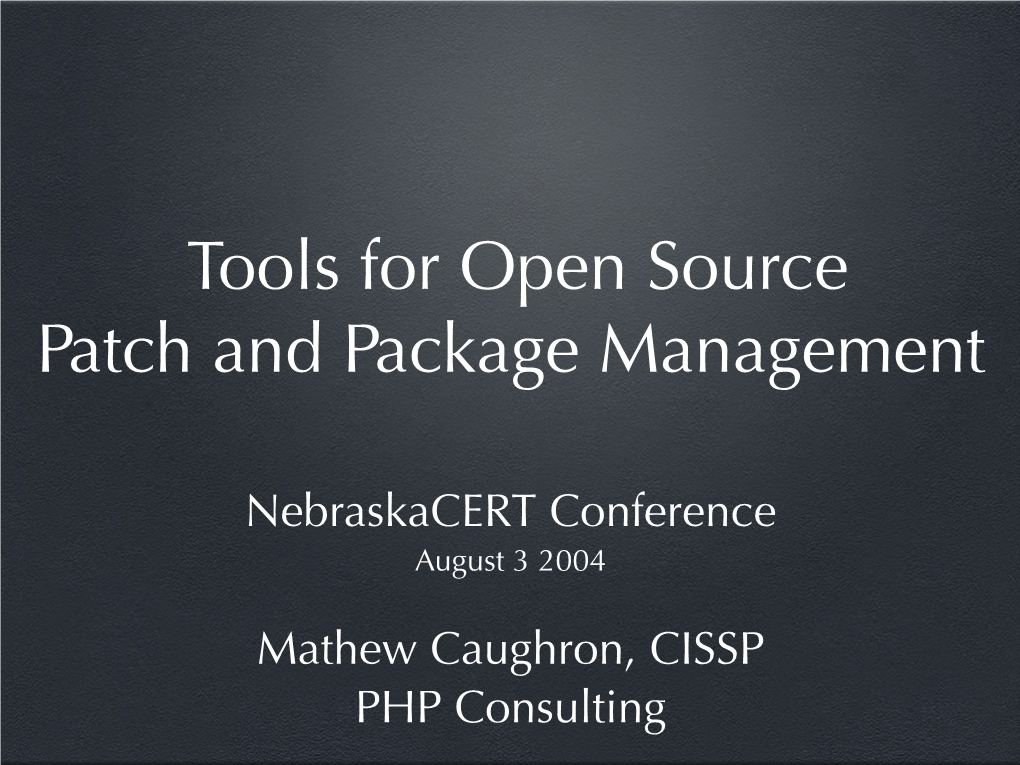 Tools for Open Source Patch and Package Management