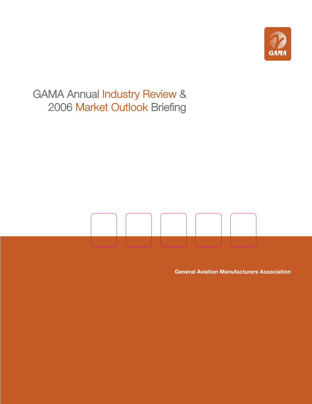 GAMA Annual Industry Review & 2006 Market Outlook Briefing