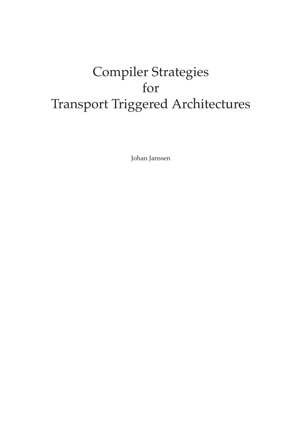 Compiler Strategies for Transport Triggered Architectures