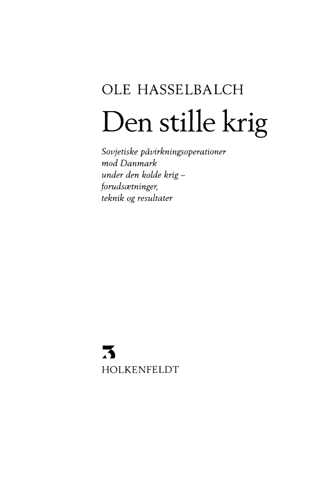 OLE HASSELBALCH Den Stille Krig