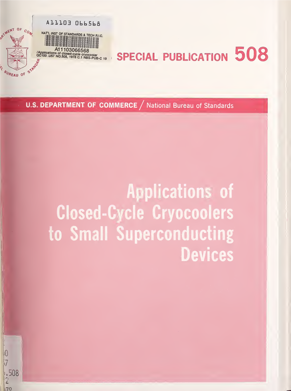 Applications of Closed-Cycle Cryocoolers to Small Superconducting Devices April 1978 Proceedings of a Conference Held at the National Biireau 6