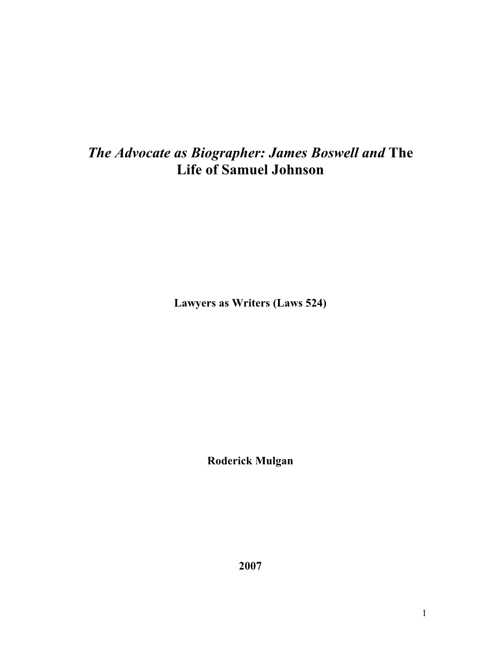 The Advocate As Biographer: James Boswell and the Life of Samuel Johnson