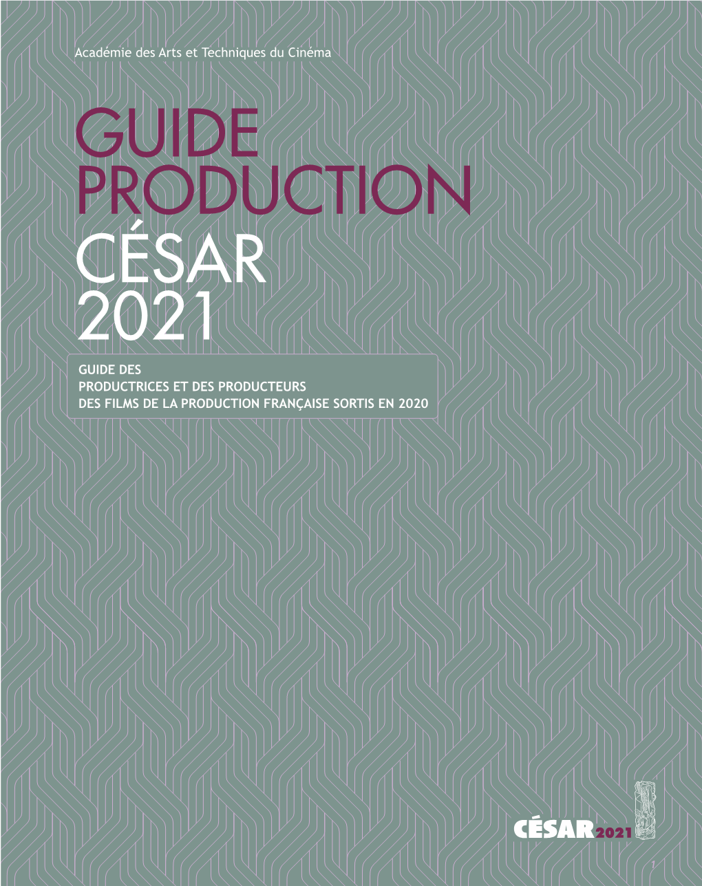 Guide Production César 2021 Guide Des Productrices Et Des Producteurs Des Films De La Production Française Sortis En 2020